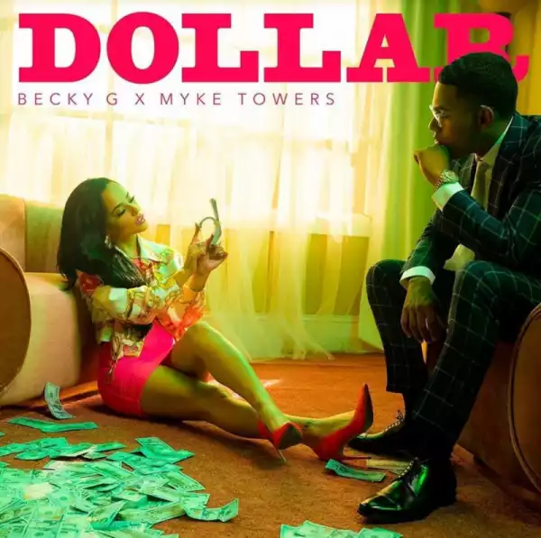 Becky G. X Myke Towers - Dollar